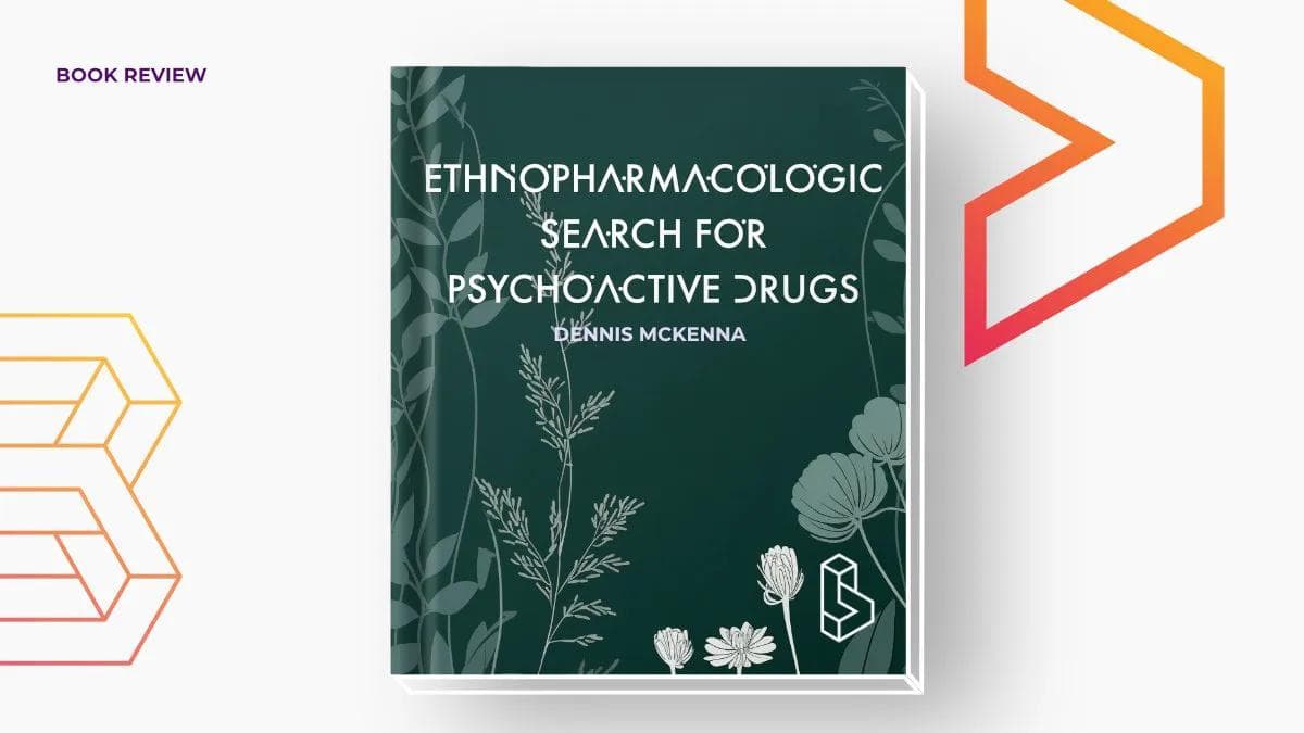 Ethnopharmacologic Search for Psychoactive Drugs