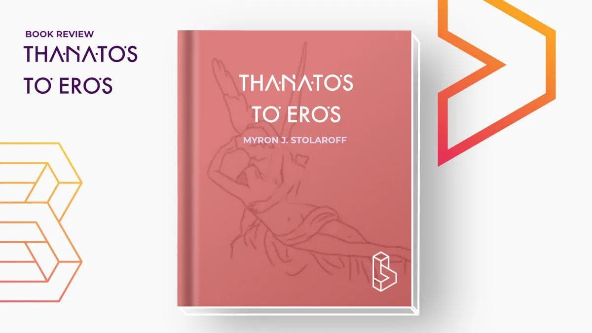 Thanatos to Eros